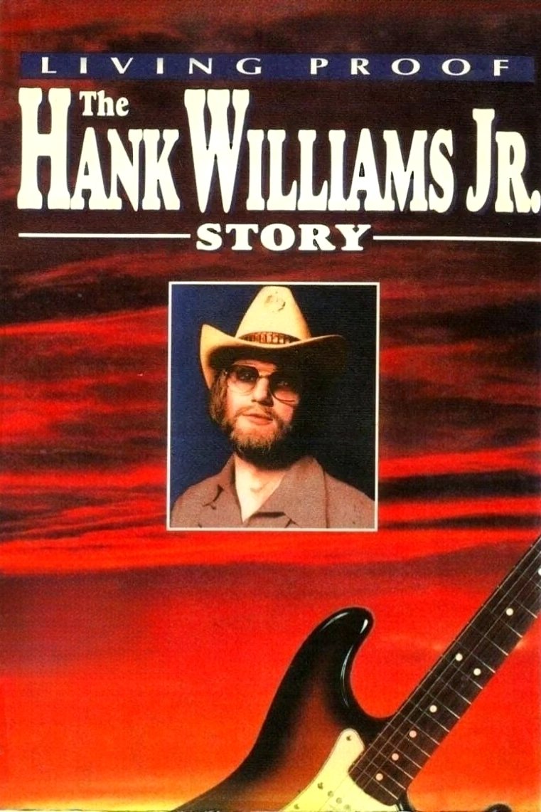 Постер Living Proof: The Hank Williams Jr. Story